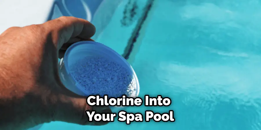 Chlorine Into Your Spa Pool