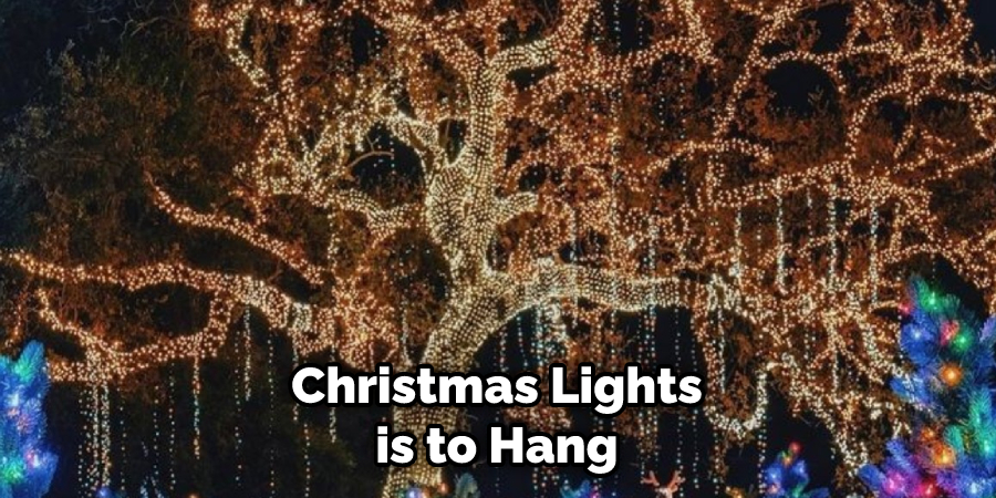 Christmas Lights is to Hang 