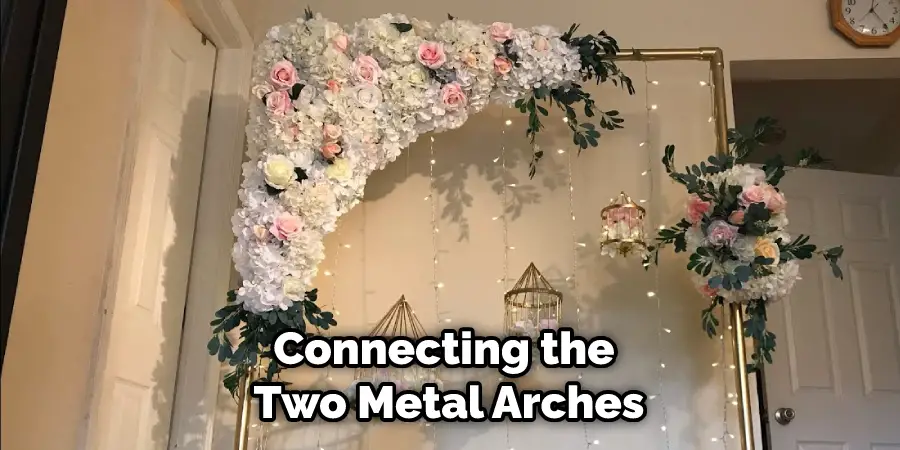 Connecting the Two Metal Arches