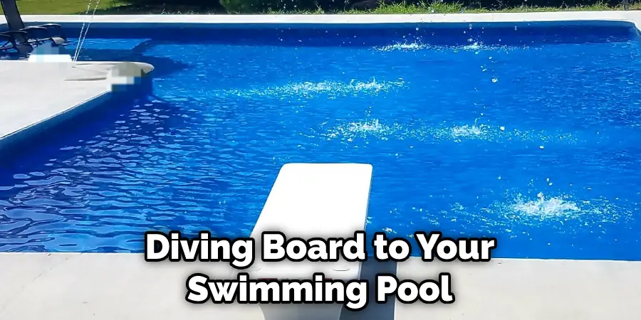 Diving Board to Your Swimming Pool