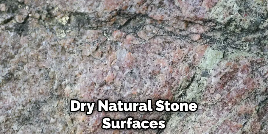 Dry Natural Stone Surfaces