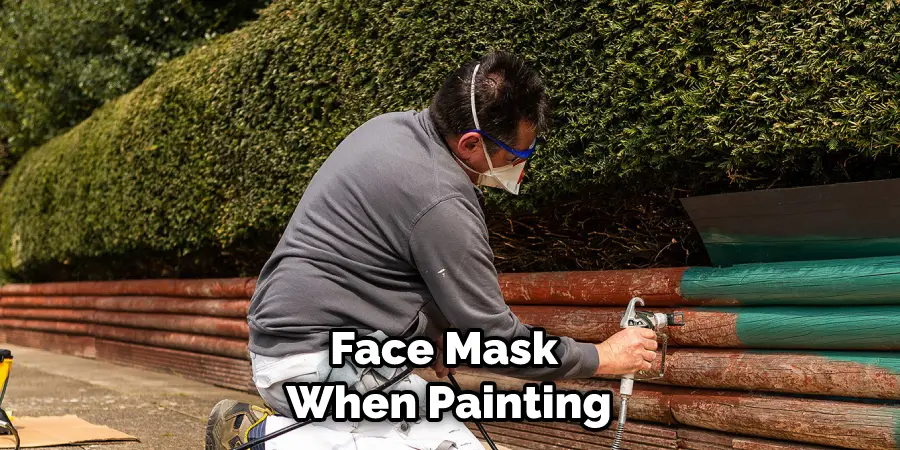 Face Mask When Painting