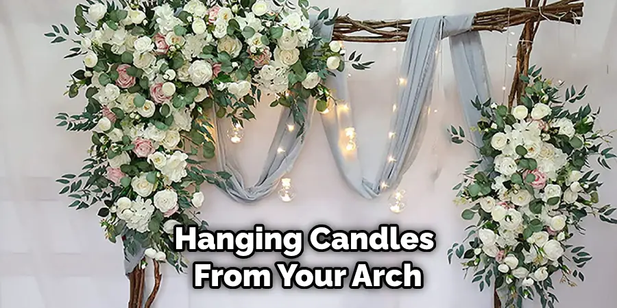 Hanging Candles From Your Arch
