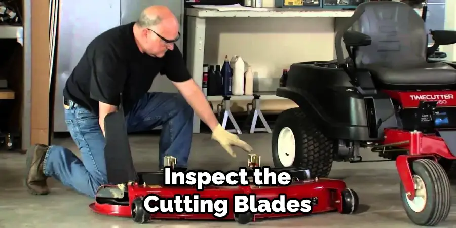  Inspect the Cutting Blades