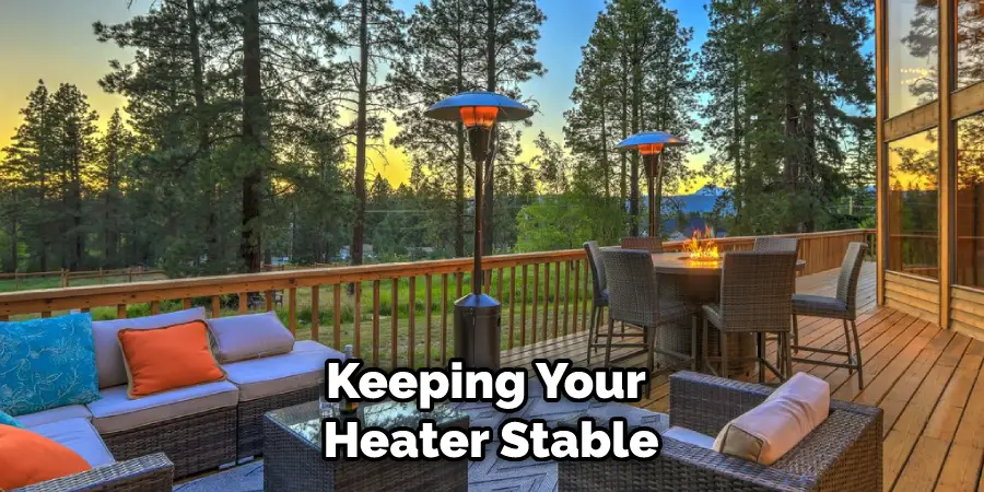 Keeping Your Heater Stable