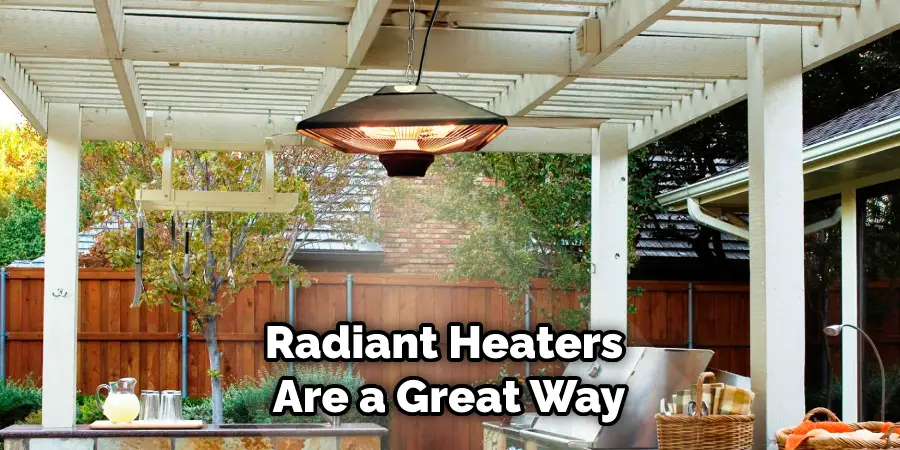 Radiant Heaters Are a Great Way