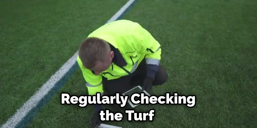 Regularly Checking the Turf 