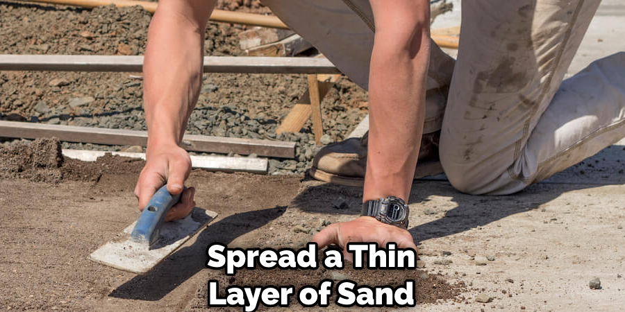 Spread a Thin Layer of Sand