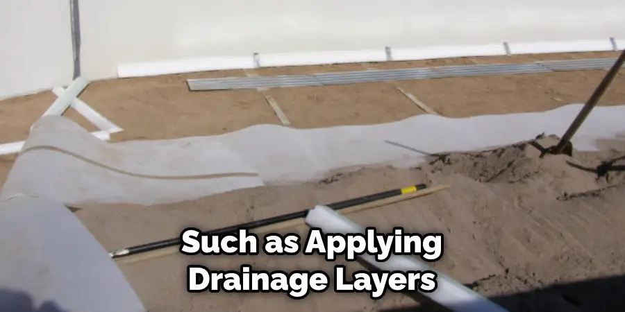 Such as Applying Drainage Layers 