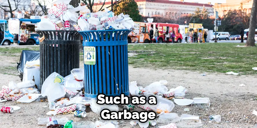 Such as a Garbage