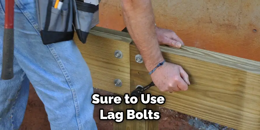 Sure to Use Lag Bolts