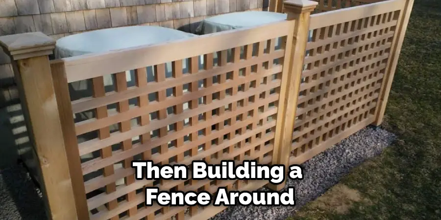 Then Building a Fence Around