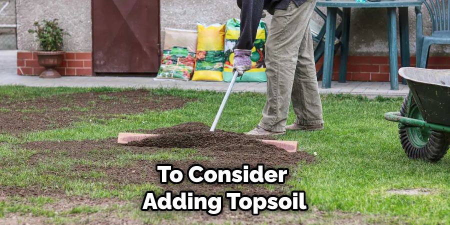 To Consider Adding Topsoil