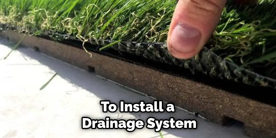 To Install a Drainage System