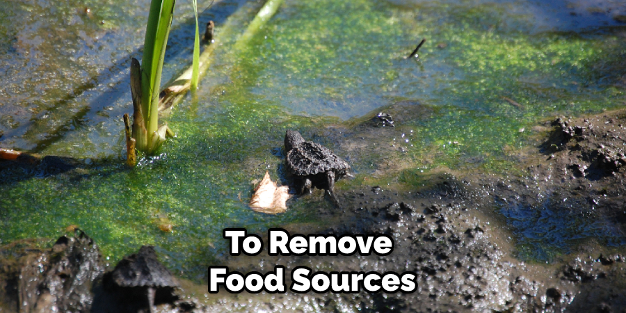 To Remove Food Sources