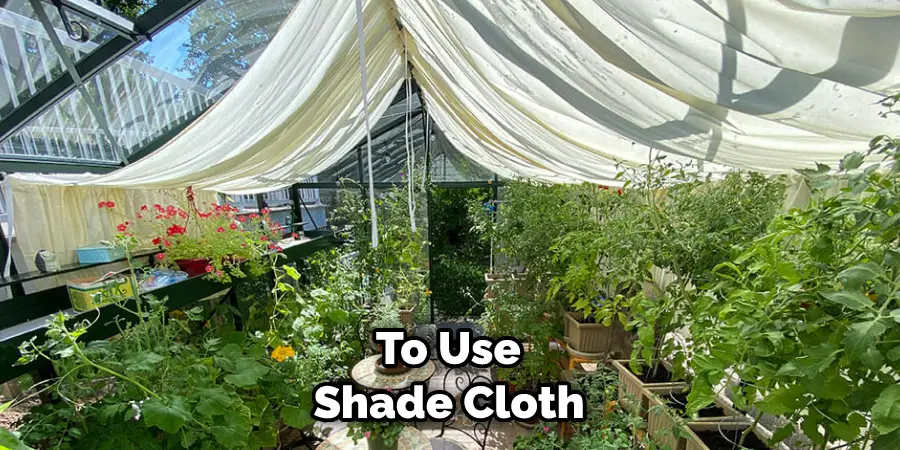  To Use Shade Cloth