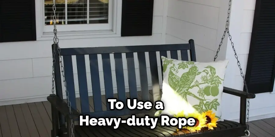 To Use a Heavy-duty Rope