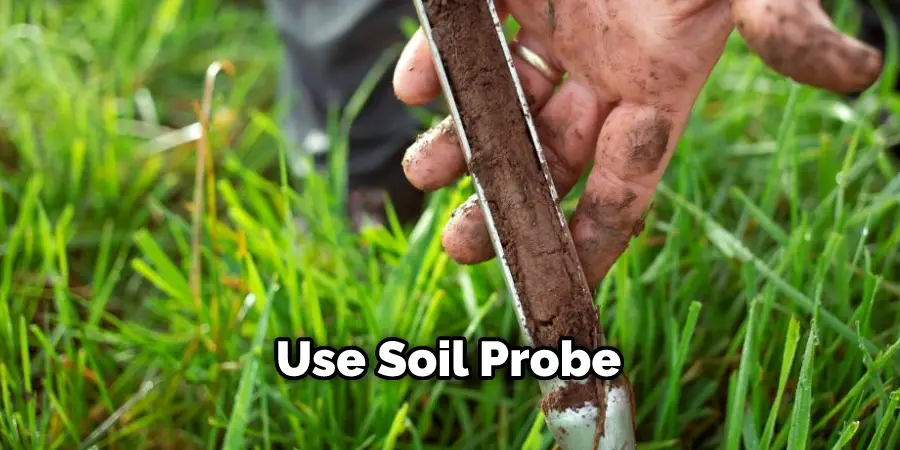 Use Soil Probe