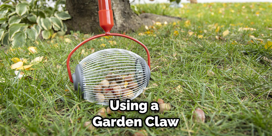 Using a Garden Claw