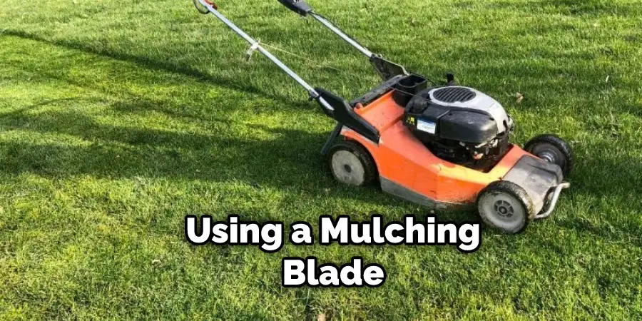 Using a Mulching Blade