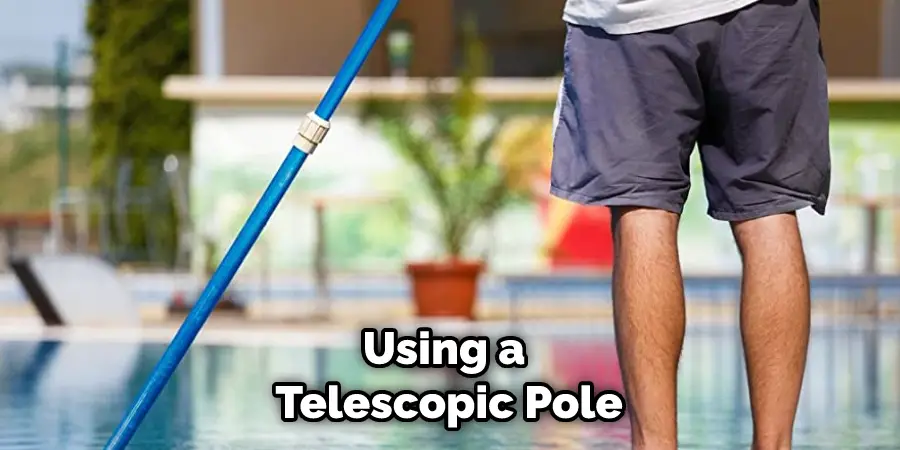 Using a Telescopic Pole