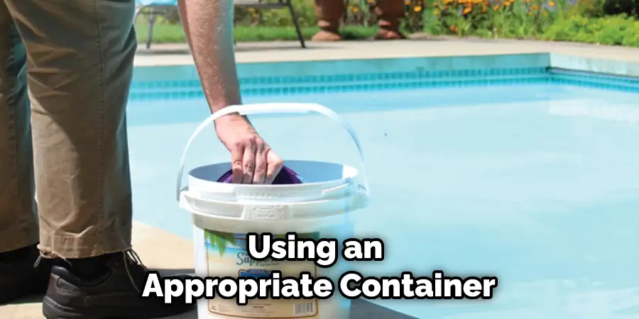 Using an Appropriate Container