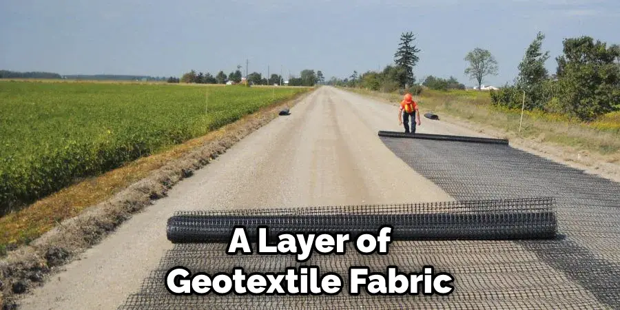 A Layer of Geotextile Fabric