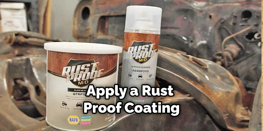 Apply a Rust Proof Coating