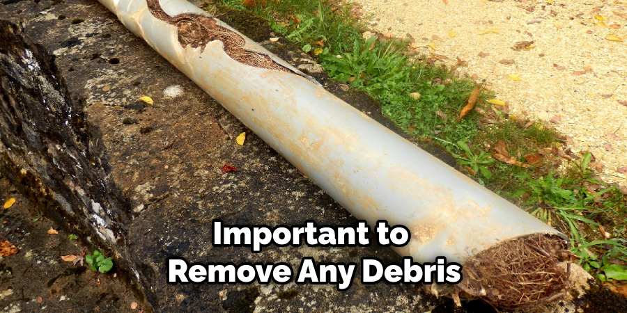 Important to Remove Any Debris