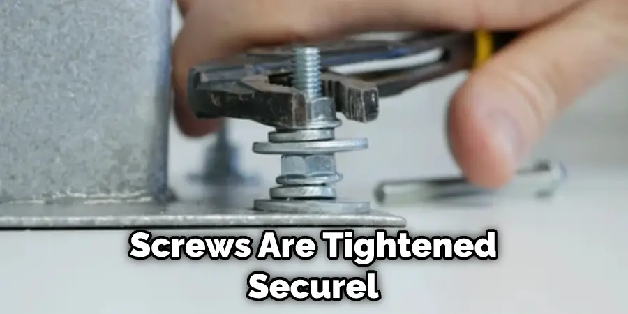 Screws Are Tightened Securel