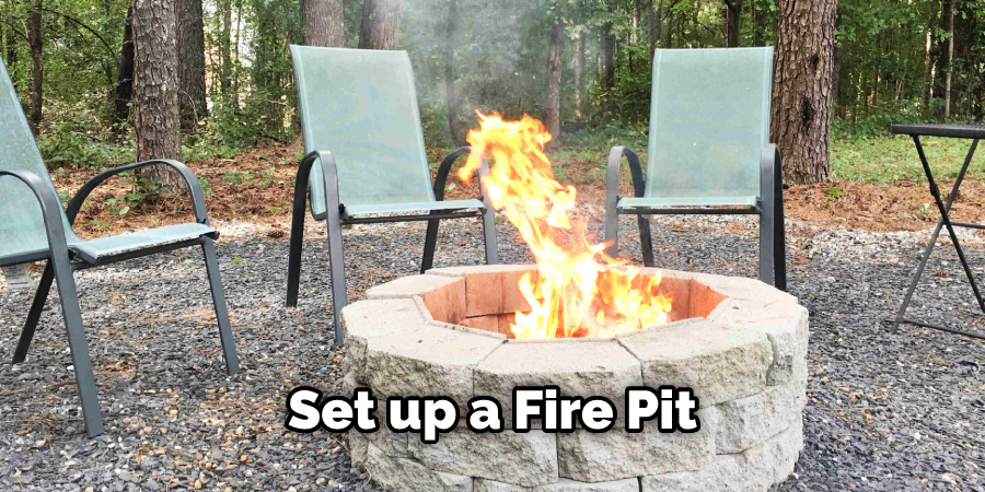 Set up a Fire Pit