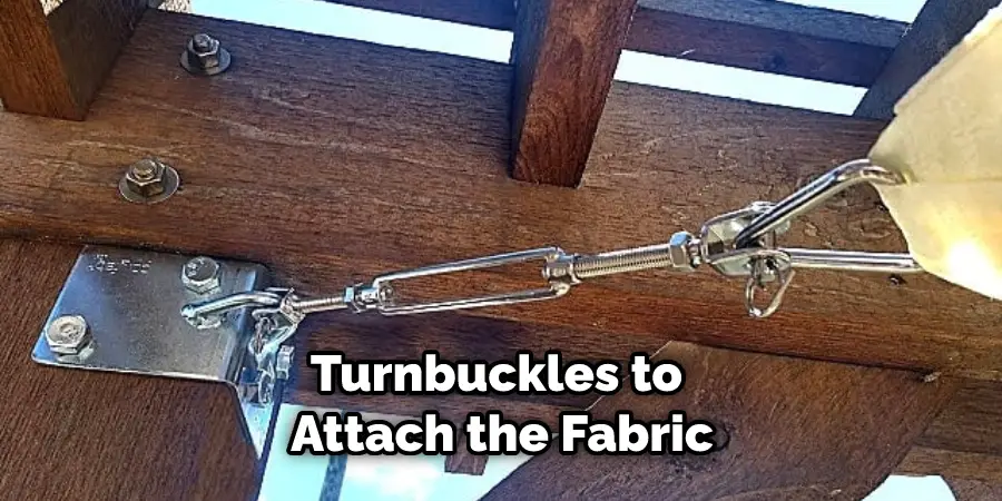 Turnbuckles to Attach the Fabric
