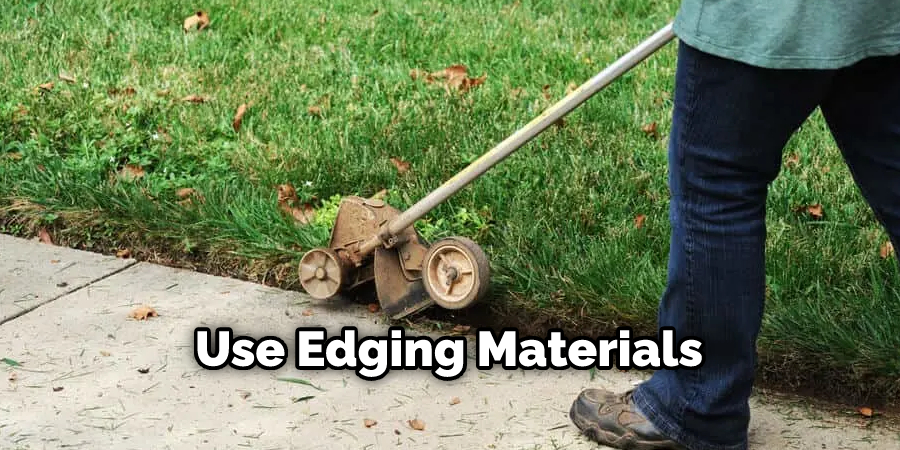 Use edging materials
