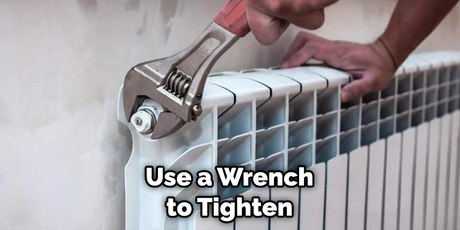 Use a Wrench to Tighten