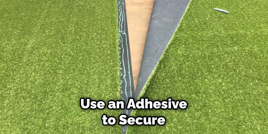 Use an Adhesive to Secure
