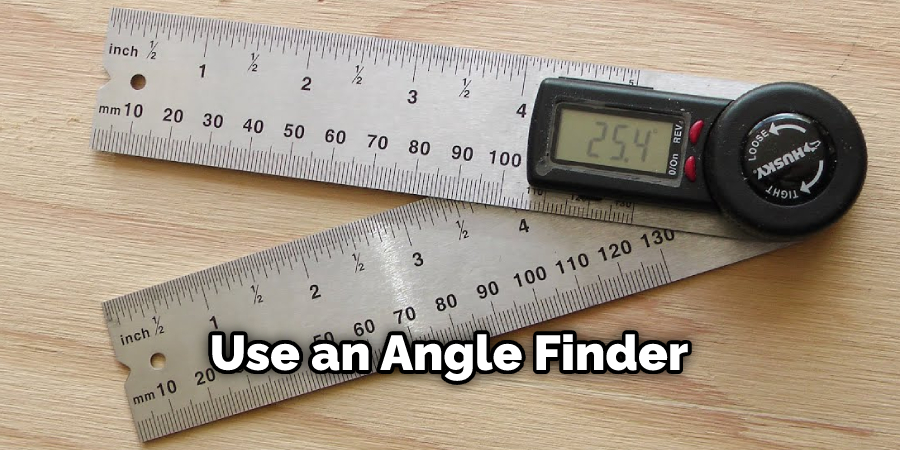 Use an Angle Finder