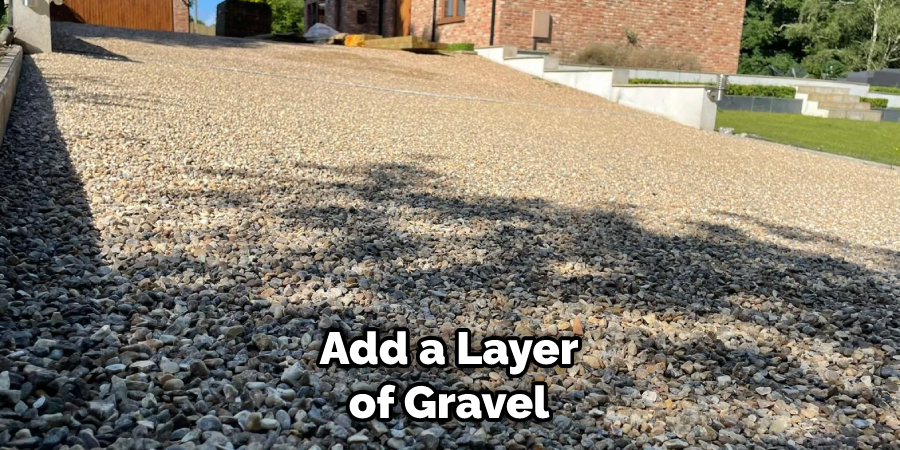 Add a Layer of Gravel