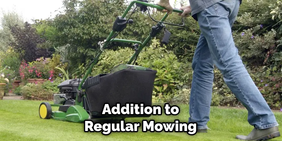 Addition to Regular Mowing