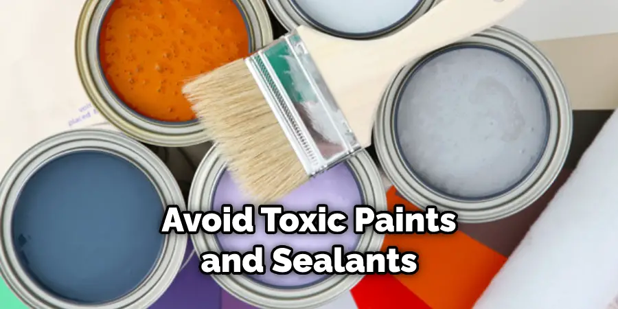 Avoid Toxic Paints and Sealants