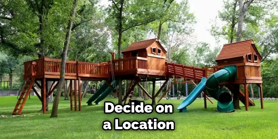 Decide on a Location