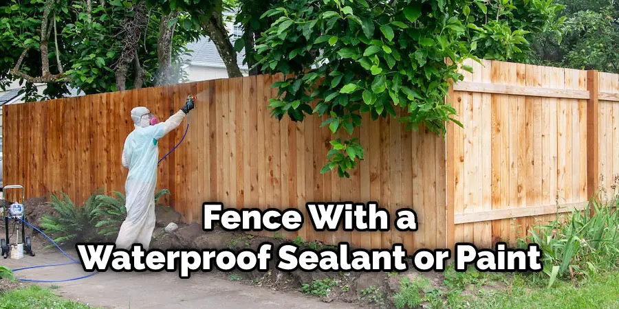 Fence With a Waterproof Sealant or Paint
