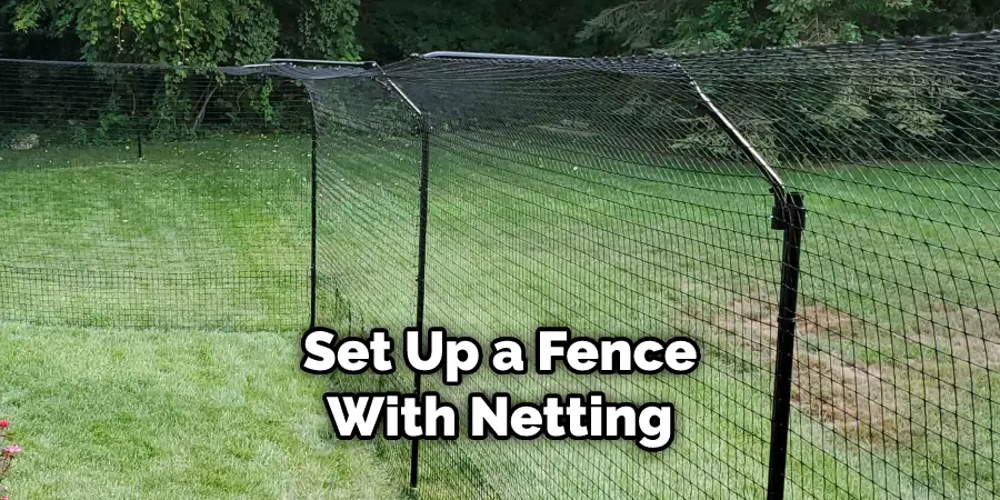 Set Up a Fence With Netting