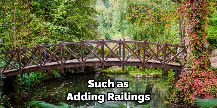 Such as Adding Railings