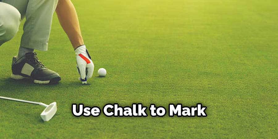 Use Chalk to Mark
