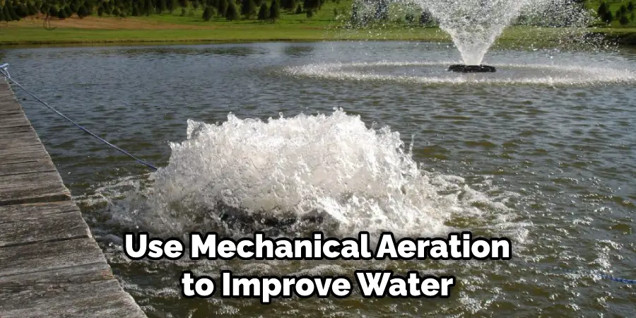 Use Mechanical Aeration to Improve Water