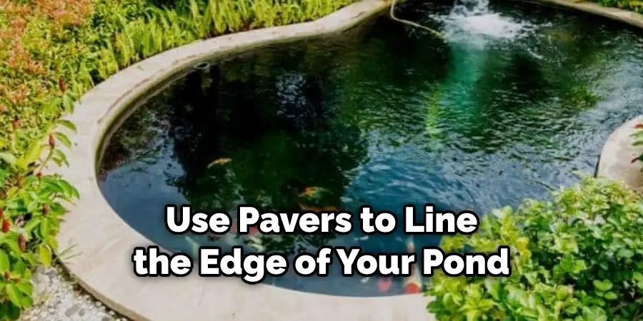 Use Pavers to Line the Edge of Your Pond