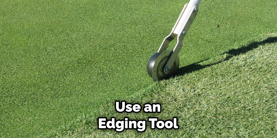 Use an Edging Tool