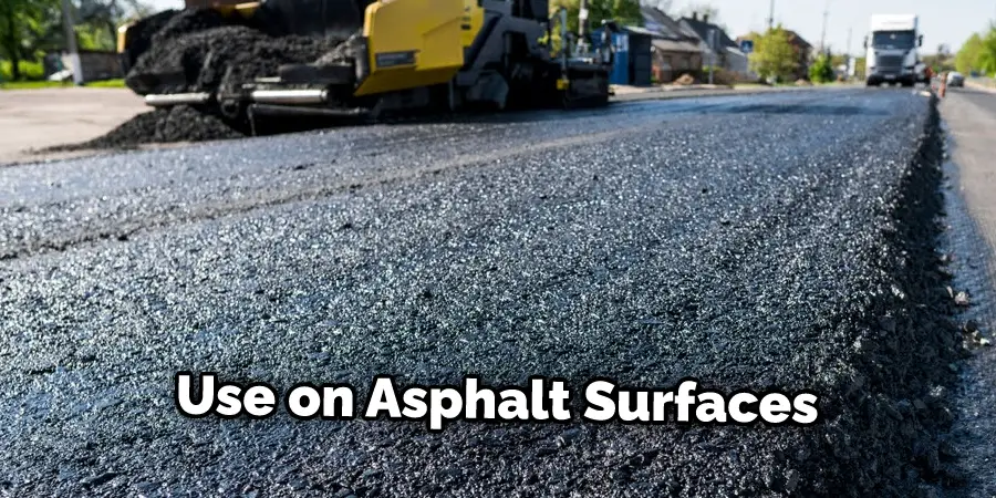 Use on Asphalt Surfaces