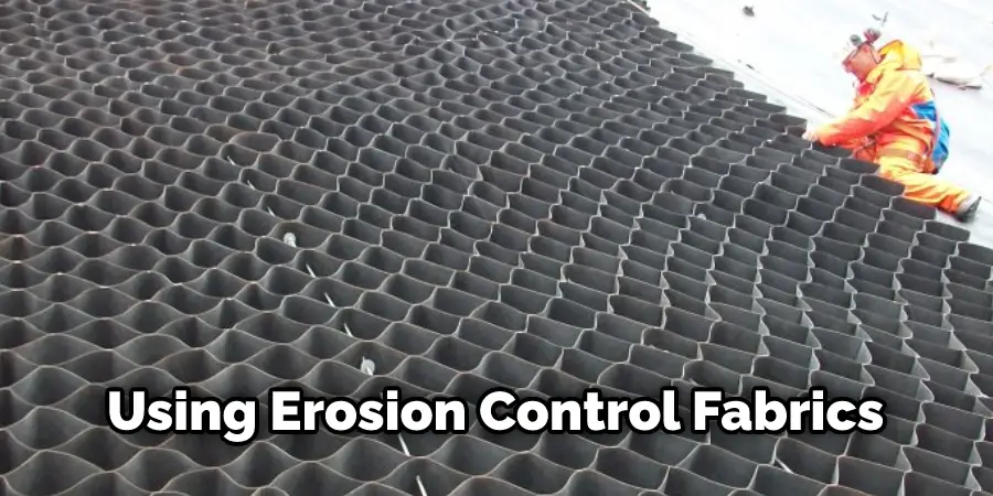 Using Erosion Control Fabrics