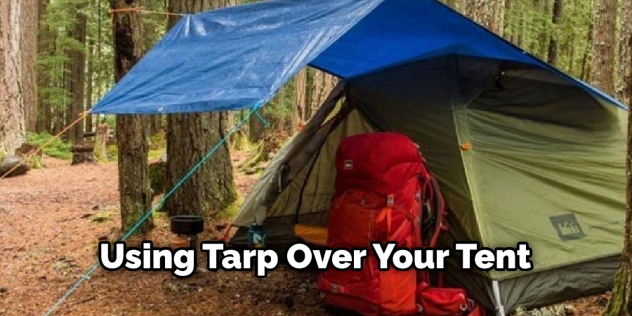 Using Tarp Over Your Tent